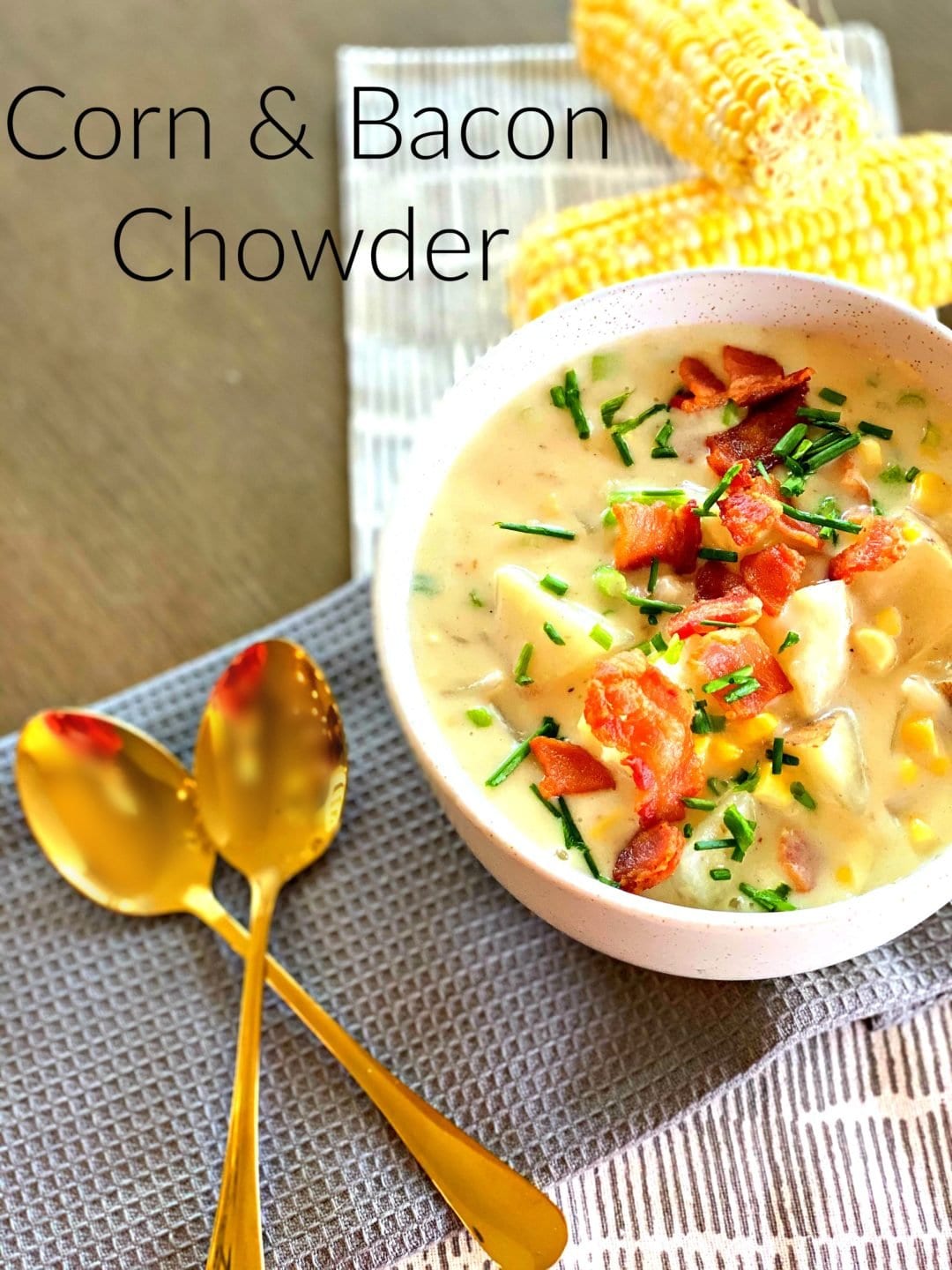 Yummy Corn And Bacon Chowder - Lou Lou Girls