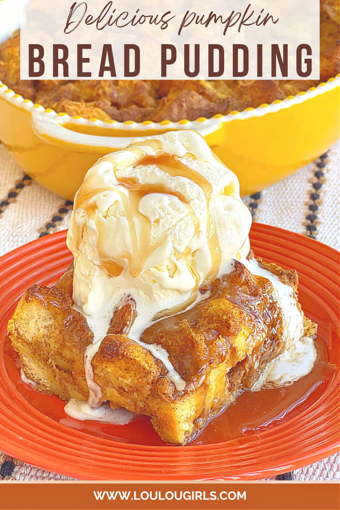 Delicious Pumpkin Bread Pudding - Lou Lou Girls