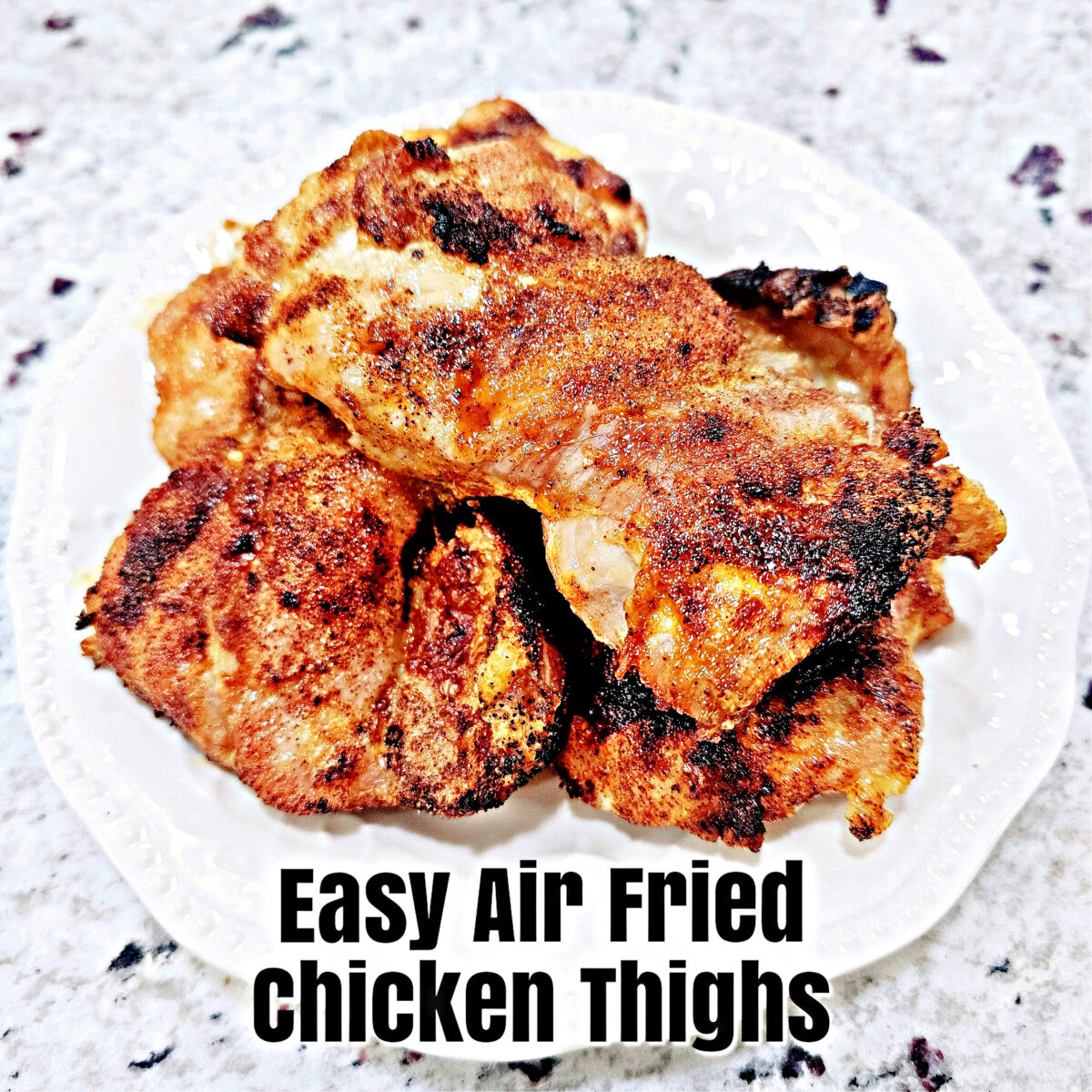 Easy Air Fried Chicken Thighs